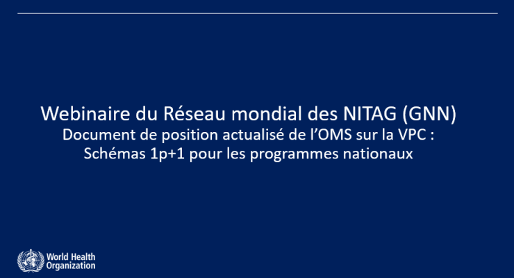 l'OMS valide le schéma de vaccination "1+1" pour les programmes nationaux